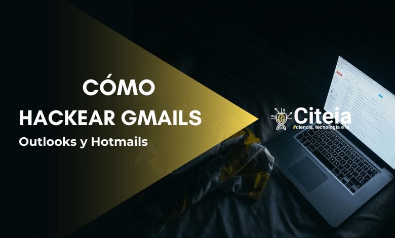 como hackear gmails, outlooks y hotmails