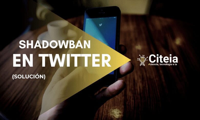 ¿Qué es SHADOWBAN en Twitter y cómo evitarlo? (RESUELTO)