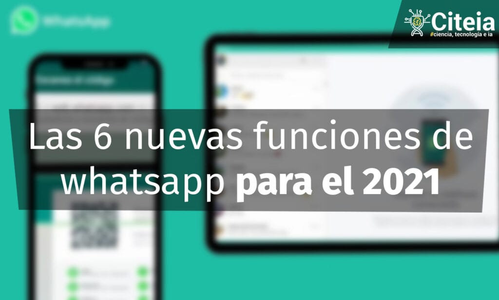 As 6 novas funcións de WhatsApp que estarán en 2021 abranguen o artigo