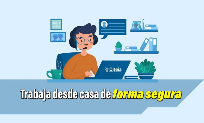 trabajar desde casa de forma segura sin amenazas digitales