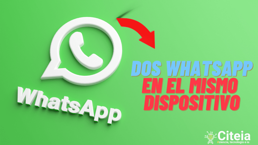 Tener 2 WhatsApp en el mismo dispositivo