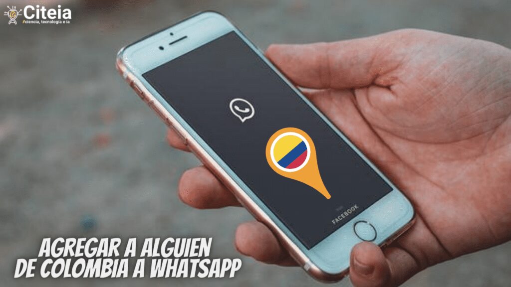 Agregar a alguien de Colombia a WhatsApp