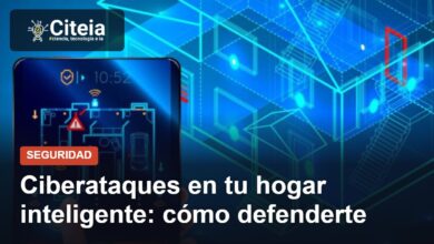 Cómo defenderte de los ciberataques en tu hogar inteligente